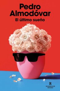 Libro Pedro Almodóvar — El último sueño