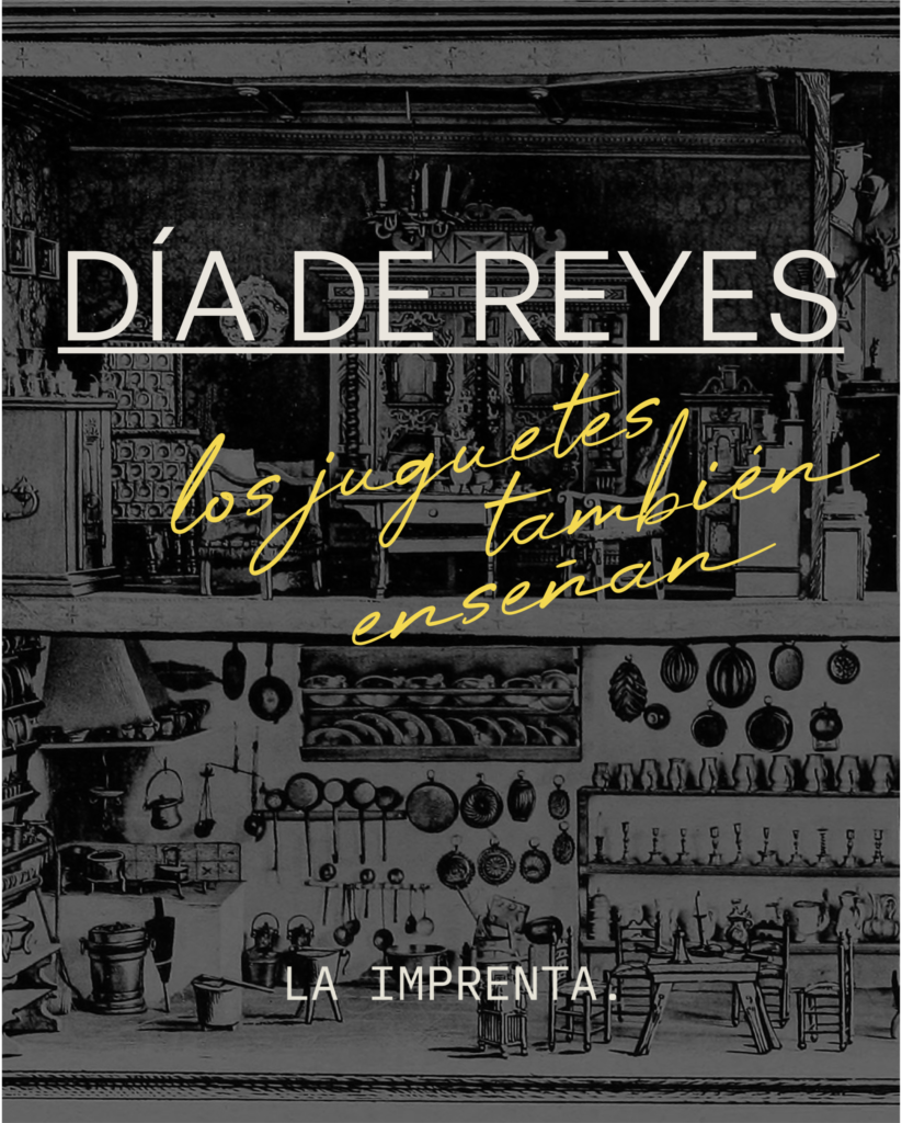 DÍA DE REYES: los juguetes también enseñan 3 DIA DE REYES: LOS JUGUETES TAMBIEN ENSEÑAN por LA IMPRENTA LAB.